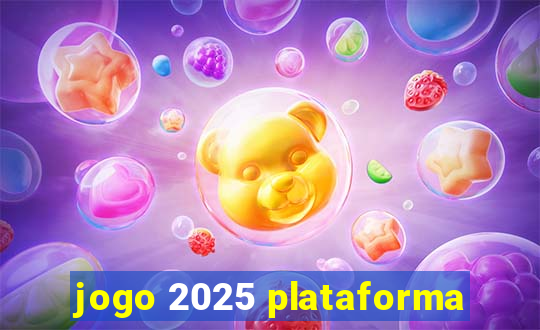 jogo 2025 plataforma